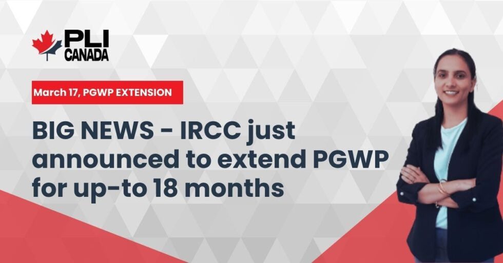 BIG NEWS IRCC just announced to extend PGWP!! PLI Canada