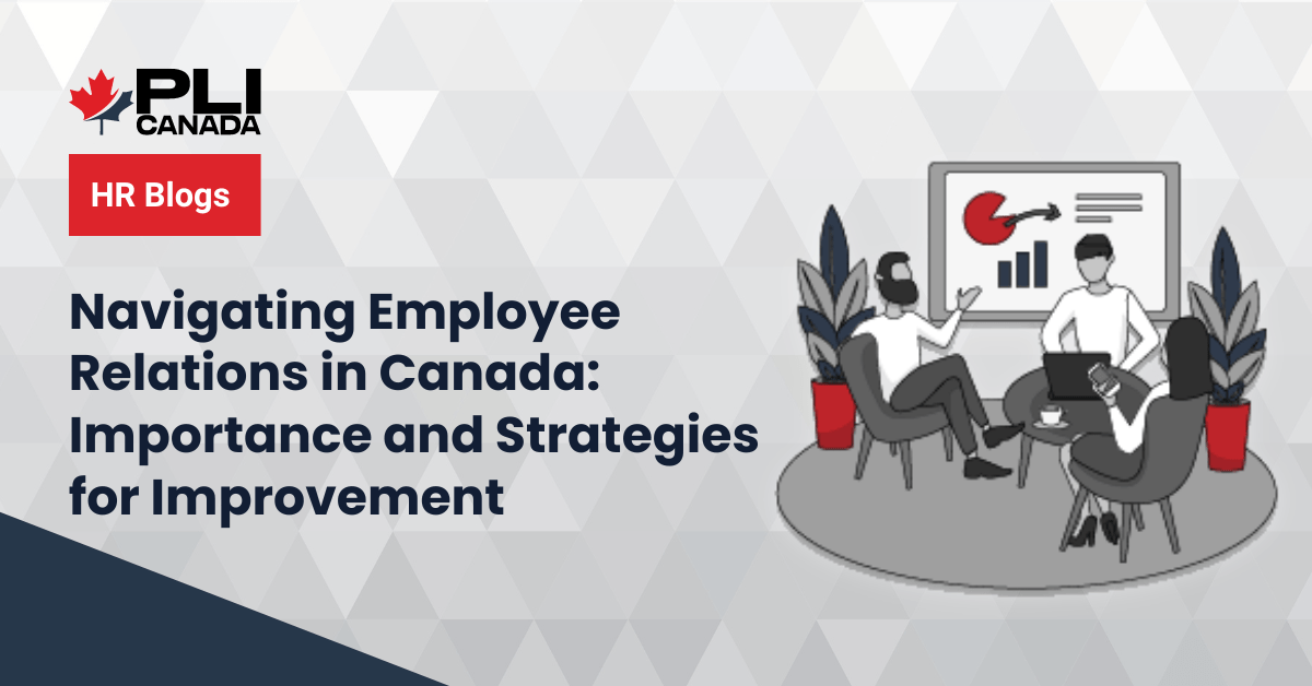 Navigating Employee Relations in Canada Importance and Strategies for Improvement 2024